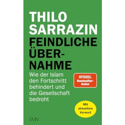 Abbildung von Feindliche Übernahme: Wie der Islam den Fortschritt behindert und die Gesellschaft bedroht