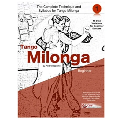 Abbildung von the Complete Technique and Syllabus for Tango Milonga: official manual Canadian Dancesport Federation (Argentine Milonga, Band 1)