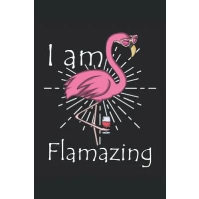 Abbildung von I am Flamazing: Flamingo Notizbuch Tagebuch DIN A5 Liniert 120 Seiten