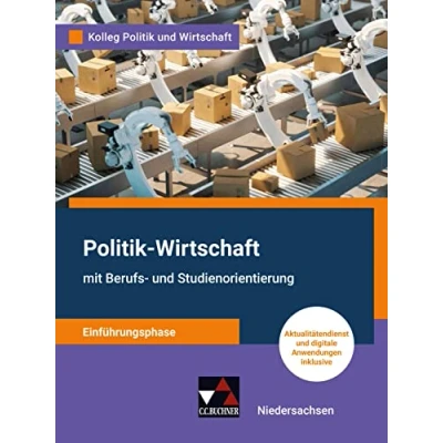 Abbildung von Kolleg Politik und Wirtschaft Niedersachsen neu / u. Wirt. NI Einführungsphase neu: Unterrichtswerk für ... die Oberstufe)