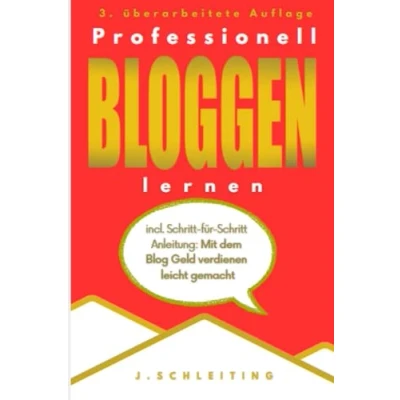 Abbildung von Professionell Bloggen lernen: Wie Du als Anfänger einen Blog erstellen und mit Deinem Geld verdienen kannst (Online Marketing für Anfänger, Band 2)
