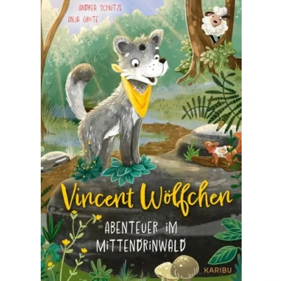 Abbildung von Vincent Wölfchen Abenteuer im Mittendrinwald: Lustige Vorlesegeschichten über Freundschaft und ab 4 Jahren