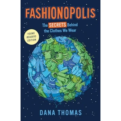 Abbildung von Fashionopolis (Young Readers Edition): the Secrets Behind Clothes We Wear