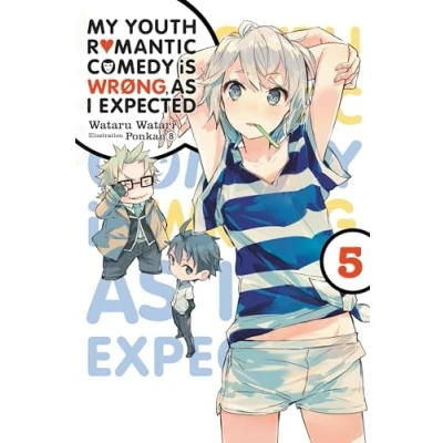 Abbildung von My Youth ROMANTIC COMEDY is Wrong, As I Expected, Vol. 5 (light novel): Volume (YOUTH WRONG EXPECTED NOVEL SC, Band 5)