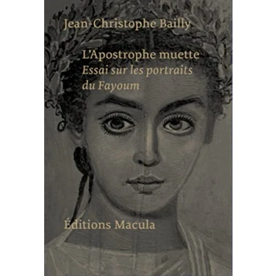 Abbildung von L&#039;Apostrophe muette. Essai sur les portraits du Fayoum