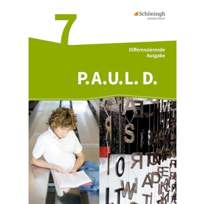 Abbildung von P.A.U.L. D. Persönliches Arbeits und Lesebuch Deutsch Differenzierende Ausgabe: Schülerbuch 7: Schulbuch 7