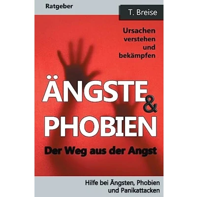 Abbildung von Aengste &amp; Phobien: der Weg aus Angst! Ursachen verstehen und bekämpfen (Hilfe bei Ängsten, Phobien Panikattacken)