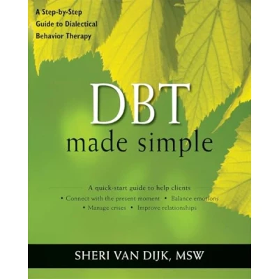 Abbildung von DBT Made Simple: A Step by Guide to Dialectical Behavior Therapy (The New Harbinger Simple Series)