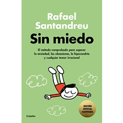 Abbildung von Sin miedo (edición especial ilustrada): El método comprobado para superar la ansiedad, las obsesiones, hipocondría y cualquier temor irracional (Psicología)