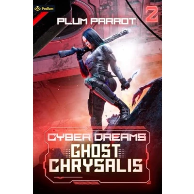 Abbildung von Ghost Chrysalis: Dystopian Sci Fi Adventure: A Adventure (Cyber Dreams, Band 2)