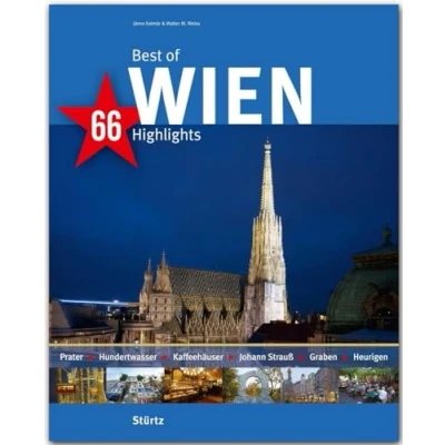 Abbildung von Best of Wien 66 Highlights: Ein Bildband mit über 210 Bildern auf 140 Seiten STÜRTZ Verlag: 180 Verlag (Best Highlights)