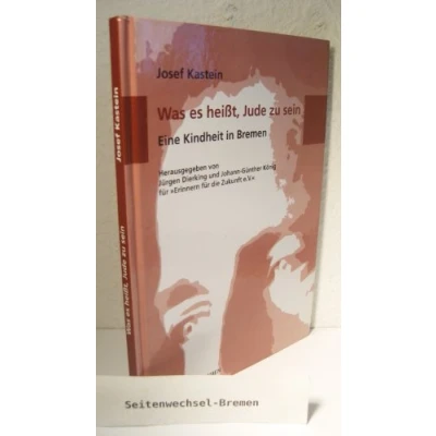 Abbildung von Was es heißt, Jude zu sein. Eine Kindheit in Bremen (Schriftenreihe Erinnern für die Zukunft)