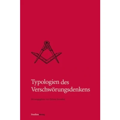 Abbildung von Typologien des Verschwörungsdenkens (Quellen und Darstellungen zur europäischen Freimaurerei)