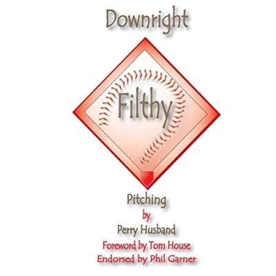 Abbildung von Downright Filthy Pitching Book 1: The Science of Effective Velocity (Downright Series, Band 1)