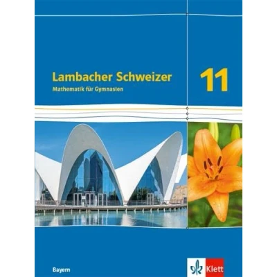 Abbildung von Lambacher Schweizer Mathematik 11. Ausgabe Bayern: Schulbuch Klasse 11 (Lambacher Mathematik. für Bayern ab 2023)