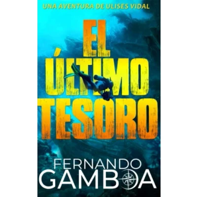 Abbildung von EL ÚLTIMO TESORO: Una aventura inédita de Ulises Vidal (Las aventuras Vidal)