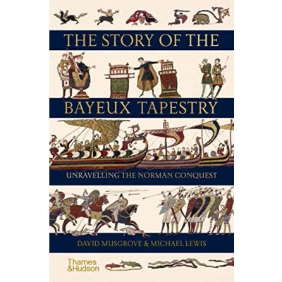 Abbildung von the Story of Bayeux Tapestry: Unraveling Norman Conquest