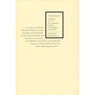 Abbildung von Paul Gurk (18801953): Ein vergessener Dichter aus Frankfurt an der Oder (Frankfurter Buntbücher)