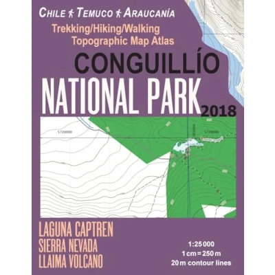 Abbildung von Conguillio National Park Trekking/Hiking/Walking Topographic Map Atlas Chile Temuco Araucania Laguna Captren Sierra Nevada Llaima Volcano 1:25000: ... (Travel Guide Hiking Maps)