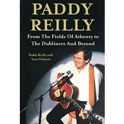 Abbildung von Paddy Reilly: From the Fields of Athenry to Dubliners and Beyond