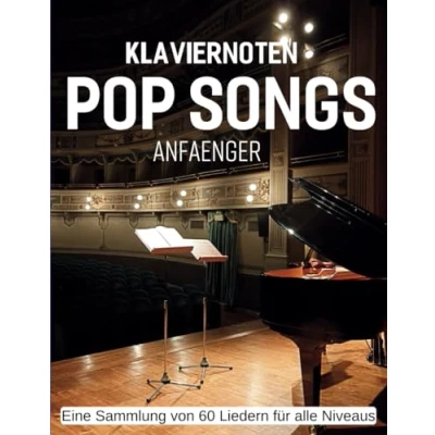 Abbildung von Klaviernoten Pop Songs Anfaenger: Eine Sammlung von 60 Liedern für alle Niveaus