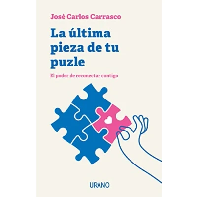 Abbildung von La última pieza de tu puzle: El poder reconectar contigo (Crecimiento personal)