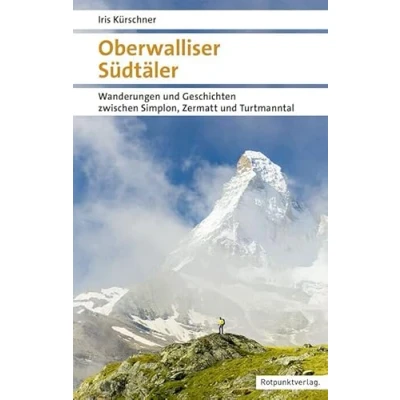 Abbildung von Oberwalliser Südtäler: Wanderungen und Geschichten zwischen Simplon, Zermatt Turtmanntal (Naturpunkt)