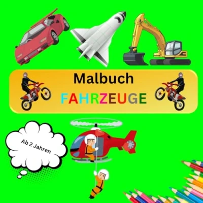 Abbildung von Malbuch Fahrzeuge ab 2 Jahren: Großes Kritzelbuch für Kinder mit Traktor, Bagger, LKW, Hubschrauber, Raum &amp; Schiffe und vieles mehr: 40 Motive: