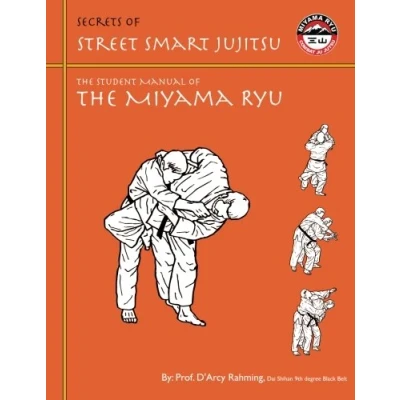 Abbildung von Secrets of Street Smart Jujitsu: the Student Manual Miyama Ryu