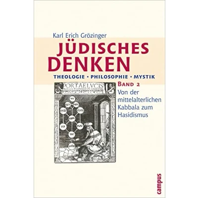 Abbildung von Jüdisches Denken. Theologie Philosophie Mystik: Band 2: Von der mittelalterlichen Kabbala zum Hasidismus