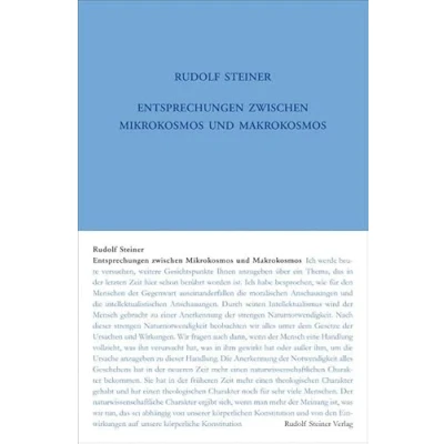 Abbildung von Entsprechungen zwischen Mikrokosmos und Makrokosmos: Der Mensch eine Hieroglyphe des Weltenalls. Sechzehn Vorträge, Dornach 1920. (Der in ... Gesamtausgabe: Schriften Vorträge)