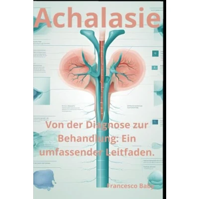 Abbildung von Achalasie: Von der Diagnose zur Behandlung: Ein umfassender Leitfaden.