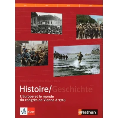 Abbildung von Histoire Franco Allemand 1E Petit Format manuel Tome 2: 2, L&#039;Europe et le monde du Congrès de Vienne à 1945