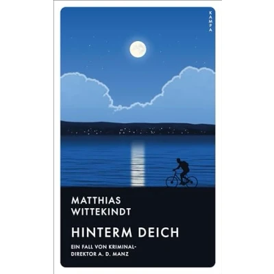 Abbildung von Hinterm Deich: Ein Fall von Kriminaldirektor a. D. Manz (Ein A.D. Manz)