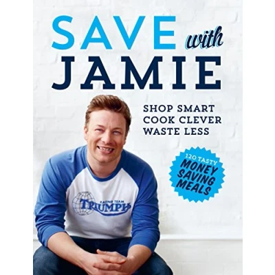 Abbildung von Save with Jamie: Shop Smart, Cook Clever, Waste Less
