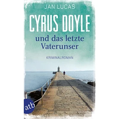 Abbildung von Cyrus Doyle und das letzte Vaterunser: Kriminalroman (Cyrus ermittelt, Band 2)