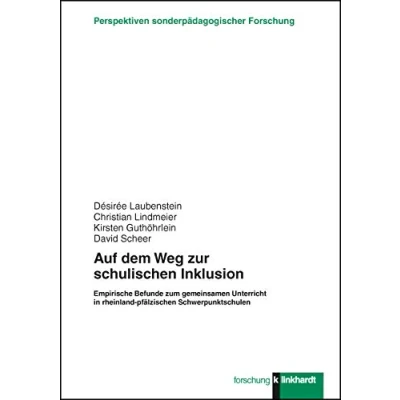 Abbildung von Auf dem Weg zur schulischen Inklusion: Empirische Befunde zum gemeinsamen Unterricht in rheinland pfälzischen Schwerpunktschulen (klinkhardt forschung. Perspektiven sonderpädagogischer Forschung)