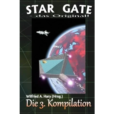 Abbildung von STAR GATE das Original: Die 3. Kompilation: „Die Bände 21 bis 30 der laufenden Serie Original zusammengefasst!“ (STAR Kompilation)