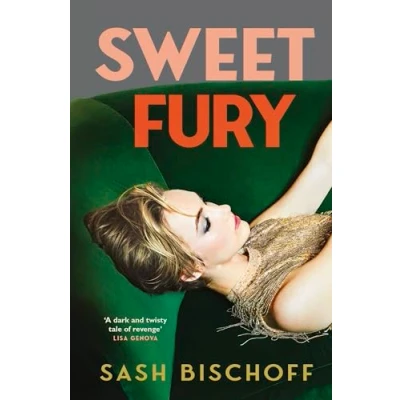 Abbildung von Sweet Fury: the most powerful and addictive feminist thriller debut of year