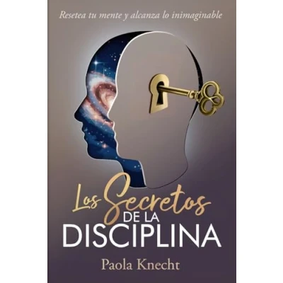 Abbildung von Los secretos de la disciplina: Resetea tu mente y alcanza lo inimaginable (Libros transformación, Band 2)
