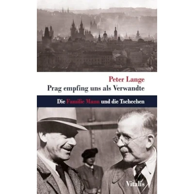 Abbildung von Prag empfing uns als Verwandte: die Familie Mann und Tschechen