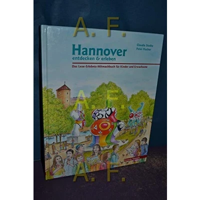 Abbildung von Hannover entdecken und erleben: Das Lese Erlebnis Mitmachbuch für Kinder Erwachsene: Eltern