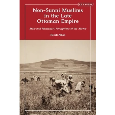 Abbildung von Non Sunni Muslims in the Late Ottoman Empire: State and Missionary Perceptions of Alawis