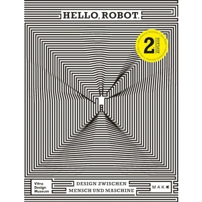 Abbildung von Hello, Robot.: Design zwischen Mensch und Maschine