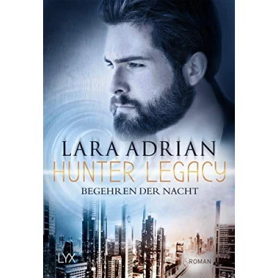 Abbildung von Hunter Legacy Begehren der Nacht (Hunter Reihe, Band 4)