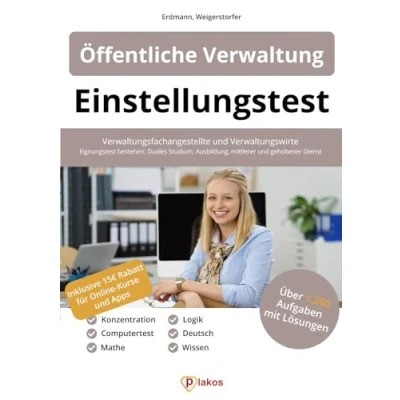 Abbildung von Einstellungstest Öffentliche Verwaltung: Verwaltungsfachangestellte &amp; Verwaltungswirte 1.200 Aufgaben mit Lösungen Eignungstest bestehen: Duales Studium, Ausbildung, mittlerer gehobener Dienst