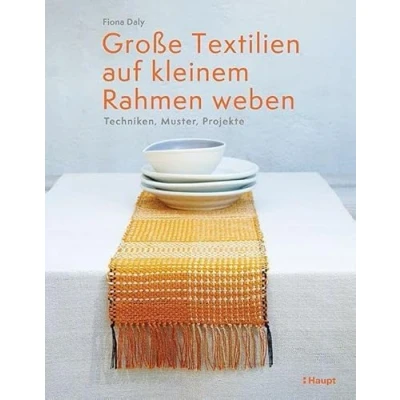 Abbildung von Große Textilien auf kleinem Rahmen weben: Techniken, Muster, Projekte