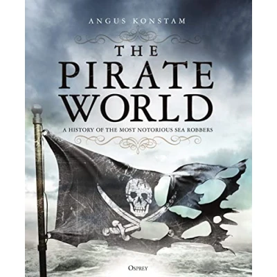Abbildung von the Pirate World: A History of Most Notorious Sea Robbers