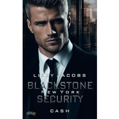 Abbildung von Blackstone Security New York: Cash (New York Bodyguards, Band 1)