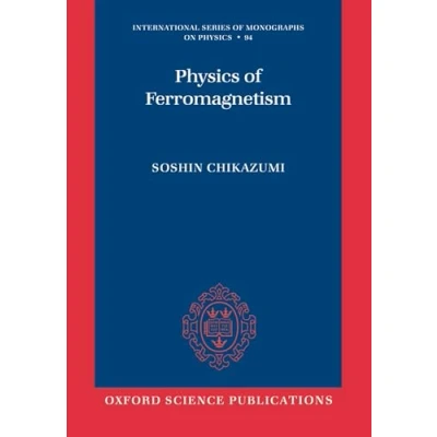 Abbildung von Physics of Ferromagnetism (International Series Monographs on Physics)